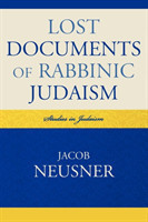 Lost Documents of Rabbinic Judaism