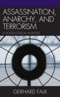 Assassination, Anarchy, and Terrorism