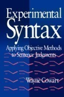 Experimental Syntax Applying Objective Methods to Sentence Judgments