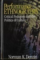 Performance Ethnography: Critical Pedagogy and the Politics of Culture