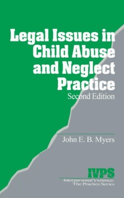 Legal Issues in Child Abuse and Neglect Practice