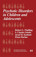 Psychotic Disorders in Children and Adolescents