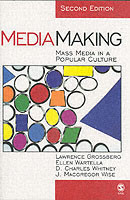 Mediamaking : Mass Media in a Popular Culture