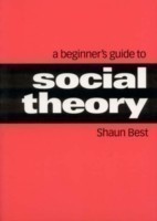 Beginner′s Guide to Social Theory