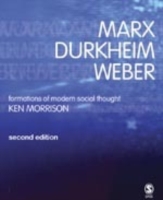 Marx, Durkheim, Weber