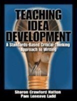 Teaching Idea Development A Standards-Based Critical-Thinking Approach to Writing