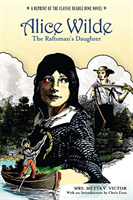 Alice Wilde: The Raftsman's Daughter