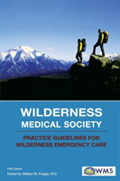 Wilderness Medical Society Practice Guidelines for Wilderness Emergency Care