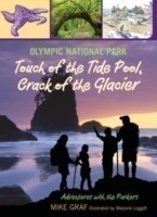 Olympic National Park: Touch of the Tide Pool, Crack of the Glacier