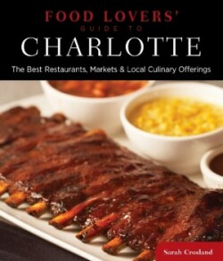Food Lovers' Guide to® Charlotte