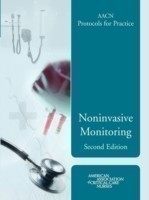 AACN Protocols for Practice: Noninvasive Monitoring, Second Edition