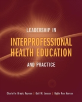 Leadership in Interprofessional Health Education and Practice