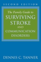 Family Guide to Surviving Stroke and Communication Disorders