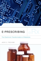 E-Prescribing: the Electronic Transformation of Medicine