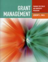 Grant Management: Funding for Public and Nonprofit Programs