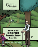 Quick Look Nursing: Growth and Development Through the Lifespan