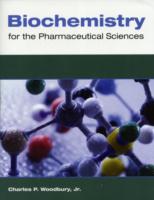 Biochemistry for the Pharmaceutical Sciences