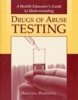 Health Educator's Guide to Understanding Drugs of Abuse Testing