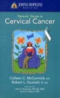 Johns Hopkins Patients' Guide to Cervical Cancer