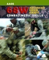 68W Advanced Field Craft: Combat Medic Skills