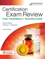 Certification Exam Review for Pharmacy Technicians