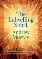 Indwelling Spirit – The Work of the Holy Spirit in the Life of the Believer