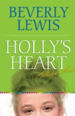 Holly`s Heart Collection Three – Books 11–14