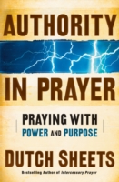 Authority in Prayer – Praying With Power and Purpose