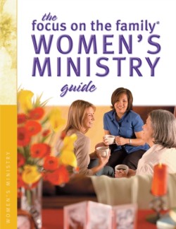 Focus on the Family Women's Ministry Guide