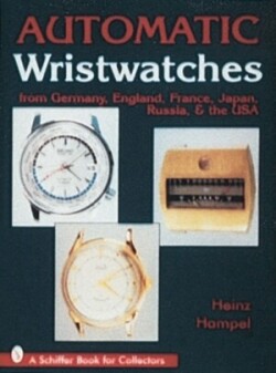 Automatic Wristwatches from Germany, England, France, Japan, Russia and the USA