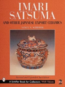 Imari, Satsuma and Other Japanese Export Ceramics