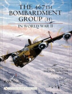 467th Bombardment Group (H) in World War II