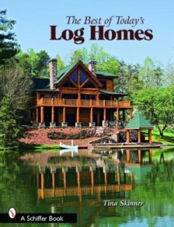 Best of Today's Log Homes