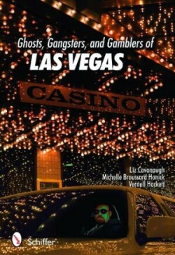 Ghosts, Gangsters, and Gamblers of Las Vegas