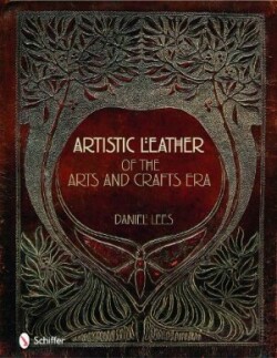 Artistic Leather of the Arts and Crafts Era