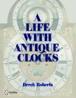 Life With Antique Clocks