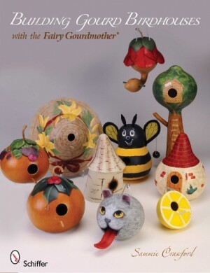 Building Gourd Birdhouses with the Fairy Gourdmother®