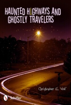 Haunted Highways and Ghostly Travelers