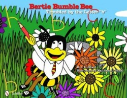 Bertie Bumble Bee: Troubled by the Letter "b"