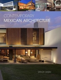 Contemporary Mexican Architecture: Continuing the Heritage of Luis BarragAn