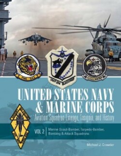 United States Navy and Marine Corps Aviation Squadron Lineage, Insignia, and History: Vol 2: Marine