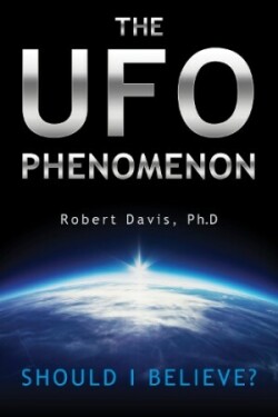 UFO Phenomenon: Should I Believe?