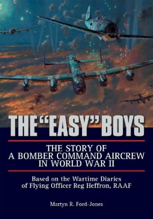 "Easy" Boys: The Story of a Bomber Command Aircrew in World War II