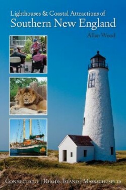 Lighthouses and Coastal Attractions of Southern New England