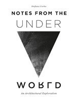 Notes from the Underworld