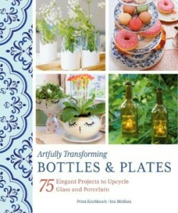 Artfully Transforming Bottles & Plates