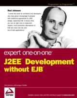 Expert One–on–One J2EE Development without EJB