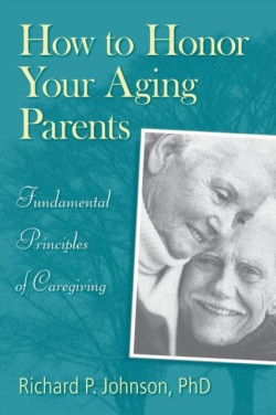 How to Honor Your Aging Parents