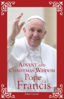 Advent and Christmas Wisdom from Pope Francis