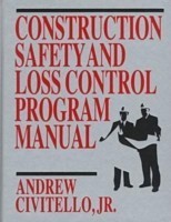 Construction Safety and Loss Control Program Manual
